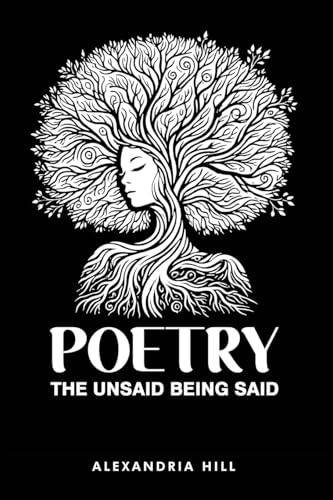 Poetry: The Unsaid Being Said von The Book Publishing Pros
