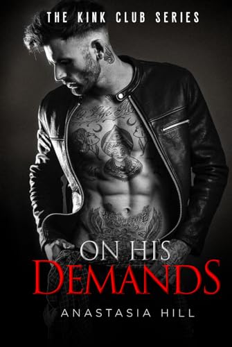 On His Demands (The Kink Club Series, Band 3) von The Book Publishing Pros