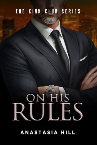 On His Rules (The Kink Club Series, Band 2) von The Book Publishing Pros