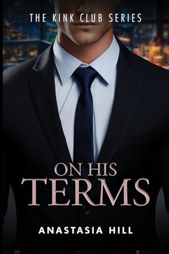 On His Terms (The Kink Club Series, Band 1) von The Book Publishing Pros