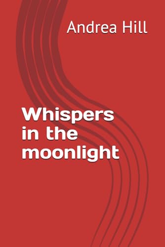 Whispers in the moonlight von Independently published