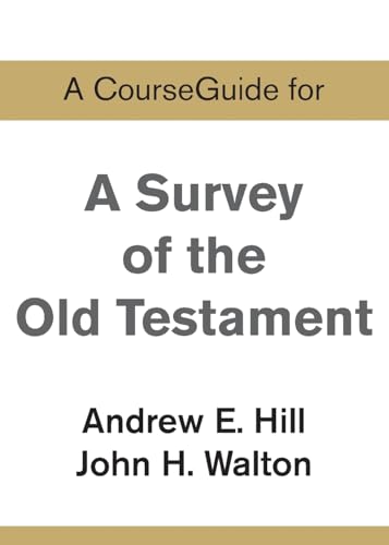 A CourseGuide for A Survey of the Old Testament A CourseGuide for A Survey of the Old Testament von Zondervan Academic