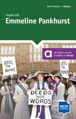 Emmeline Pankhurst: Reader with audios and digital extras (DELTA Reader: History)