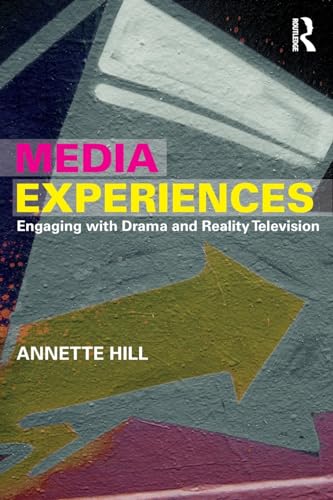 Media Experiences: Engaging With Drama and Reality Television von Routledge