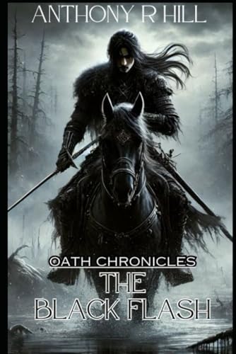 Oath Chronicles: The Black Flash von Independently published
