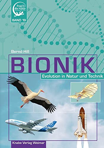 Bionik – Evolution in Natur und Technik: Band 19 Bionik – Evolution in Natur und Technik: Band 19 von Knabe Verlag Weimar