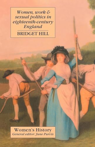 Women, Work And Sexual Politics In Eighteenth-Century England (Women's History) von Routledge