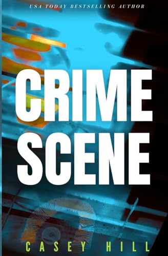Crime Scene: The USA Today bestselling forensic mystery series (CSI Reilly Steel) von Independently published