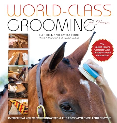 World-Class Grooming for Horses: The English Rider's Complete Guide to Daily Care and Competition von Trafalgar Square Books