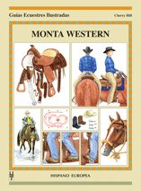 Monta Western (Guías ecuestres ilustradas)