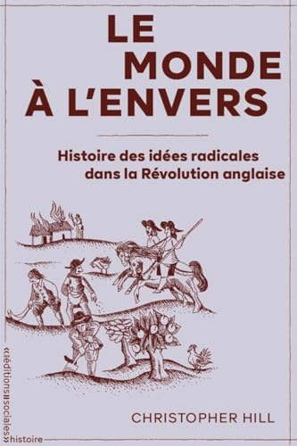 Le Monde à l'envers: Histoire des idées radicales dans la Révolution anglaise von SOCIALES