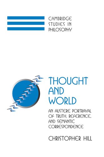 Thought and World: An Austere Portrayal of Truth, Reference, and Semantic Correspondence (Cambridge Studies in Philosophy) von Cambridge University Press