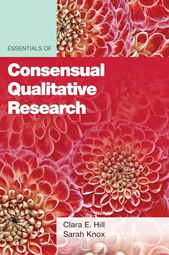 Essentials of Consensual Qualitative Research (Essentials of Qualitative Methods) von American Psychological Association