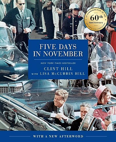 Five Days in November: In Commemoration of the 60th Anniversary of JFK's Assassination von Gallery Books