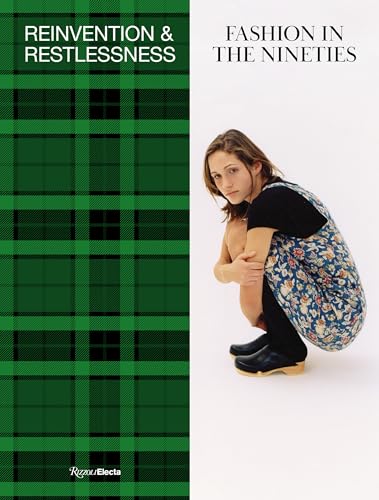 Reinvention and Restlessness: Fashion in the 90s von Rizzoli Electa