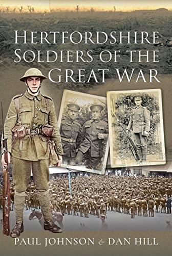 Hertfordshire Soldiers of the Great War (Your Towns & Cities in the Great War)