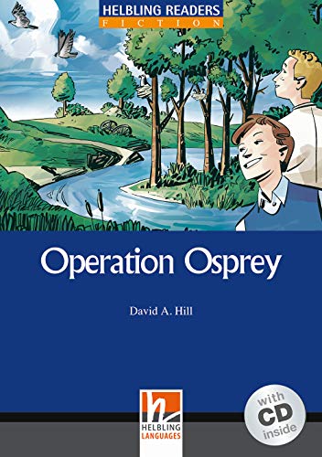 Helbling Readers Blue Series, Level 4: Operation Osprey, A2/B1 (Inkl. Audio-CD)