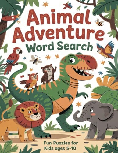 Animal Adventure Word Search: animals, insects, birds, and even mighty dinosaurs|8.5x11inches 75 pages|Grab your favorite pencil, get comfy, and start hunting for hidden words. Animal Adventure Word Search: animals, insects, birds, and even mighty dinosaurs|8.5x11inches 75 pages|Grab your favorite pencil, get comfy, and start hunting for hidden words. von Independently published