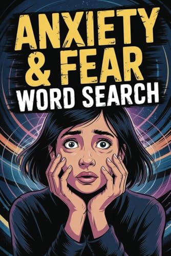Anxiety,Fear Word Search Puzzle Book: Positivity, Calm, and Strength for Anxious Minds | 6x9 inches 110 pages | Relaxing Puzzle Book To Calm Your Mind. Anxiety,Fear Word Search Puzzle Book: Positivity, Calm, and Strength for Anxious Minds | 6x9 inches 110 pages | Relaxing Puzzle Book To Calm Your Mind. von Independently published
