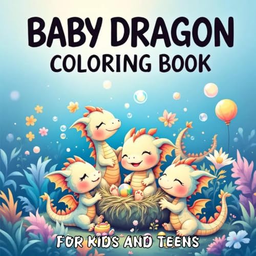 Baby Dragons Coloring Book: Adorable Baby Dragon Designs to Spark Creativity for Kids and Teens|8.5 x 8.5 inches 80 pages. (Coloring Books, Band 7) Baby Dragons Coloring Book: Adorable Baby Dragon Designs to Spark Creativity for Kids and Teens|8.5 x 8.5 inches 80 pages. (Coloring Books, Band 7) von Independently published