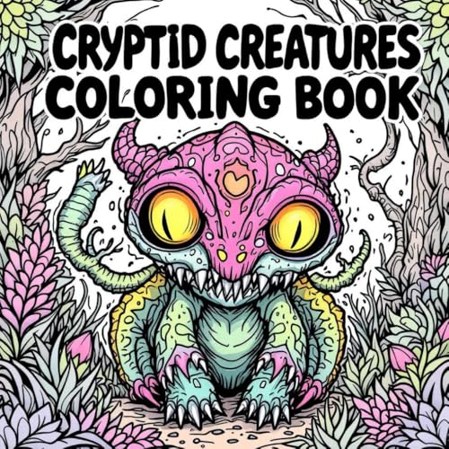 Cryptic Creatures Coloring Book: A Chilling Collection of Mythical Beasts, Hidden Monsters, and Unseen Terrors to Color and Conquer Cryptic Creatures Coloring Book: A Chilling Collection of Mythical Beasts, Hidden Monsters, and Unseen Terrors to Color and Conquer von Independently published