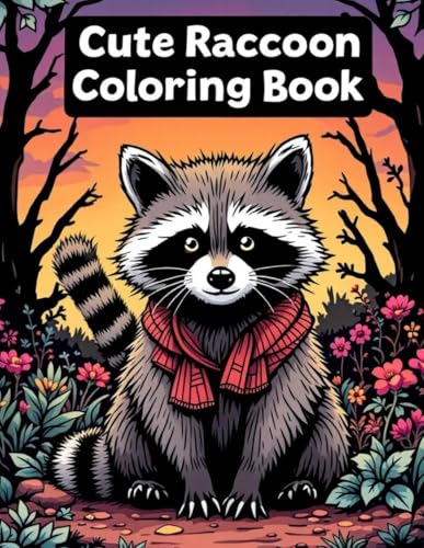 Cute Raccoon Coloring Book: 30 Adorable Raccoons with Names & Personalities – 8.5 x 11 Inches, 60 Pages of Fun Cute Raccoon Coloring Book: 30 Adorable Raccoons with Names & Personalities – 8.5 x 11 Inches, 60 Pages of Fun von Independently published