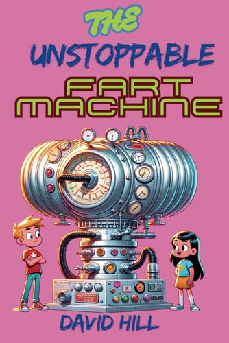 The Unstoppable Fart Machine: A young inventor creates a device to solve the world's energy crisis, but instead, it causes a global outbreak of uncontrollable giggles, farting, and mayhem. The Unstoppable Fart Machine: A young inventor creates a device to solve the world's energy crisis, but instead, it causes a global outbreak of uncontrollable giggles, farting, and mayhem. von Independently published