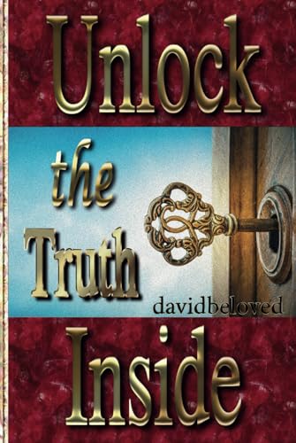 Unlock the Truth Inside (Unlock the Voice of Love, Band 1) von Independently published
