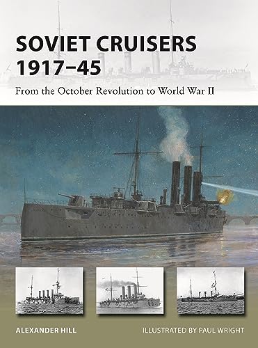 Soviet Cruisers 1917–45: From the October Revolution to World War II (New Vanguard, Band 326)
