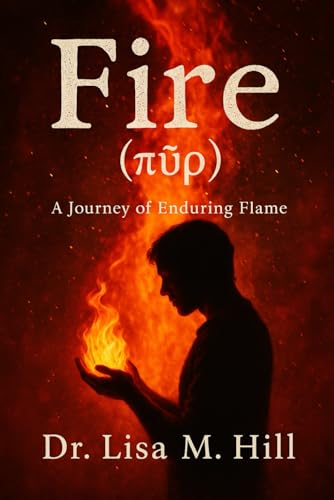 Fire: A Journey of Enduring Flame