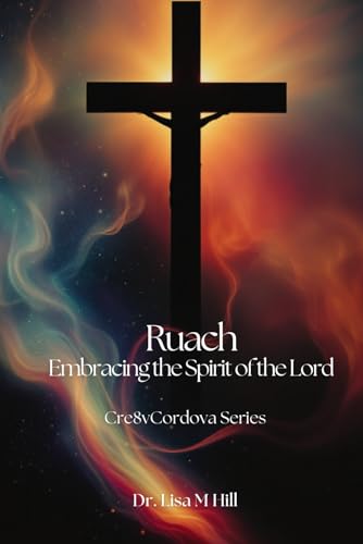 Ruach: Embracing the Spirit of the Lord Ruach: Embracing the Spirit of the Lord von Independently published