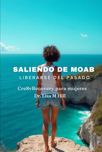 Saliendo de Moab: Liberarse del pasado Saliendo de Moab: Liberarse del pasado von Independently published