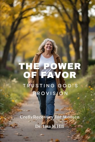 The Power of Favor: Trusting God’s Provision The Power of Favor: Trusting God’s Provision von Independently published