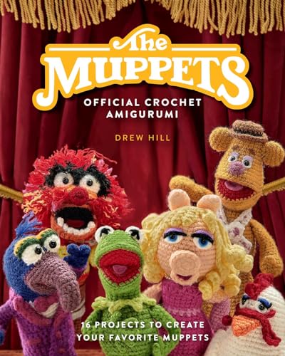 The Muppets Official Crochet Amigurumi: 16 Projects to Create Your Favorite Muppets von Weldon Owen