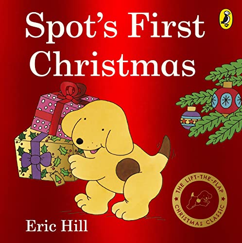 Spot's First Christmas: A lift-the-flap book