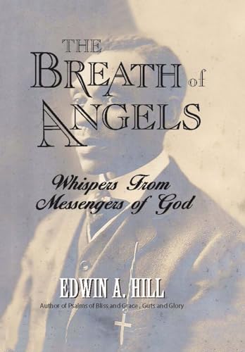 The Breath of Angels: Whispers from Messengers of God von Xlibris US