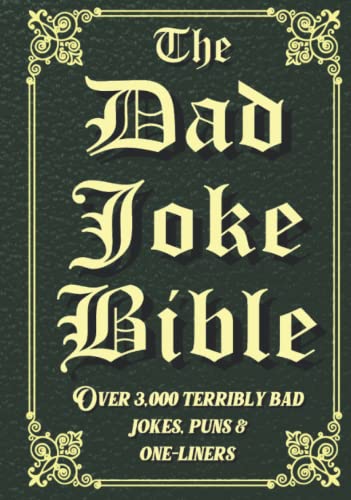 The Dad Joke Bible: Over 3,000 Terribly Bad Jokes, Puns & One-Liners Large Print Hardcover
