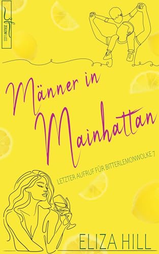 Männer in Mainhattan: Letzter Aufruf für Bitterlemonwolke Nr. 7: Liebesroman