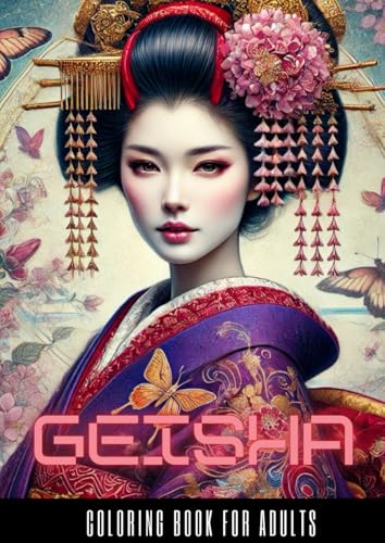 GEISHA COLORING BOOK: 44 Geisha Beauties Coloring Pages For Adults von Independently published