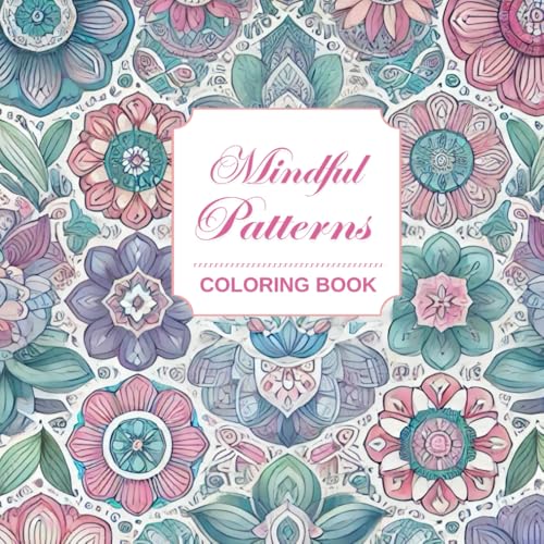 Mindful Patterns COLORING BOOK von Independently published