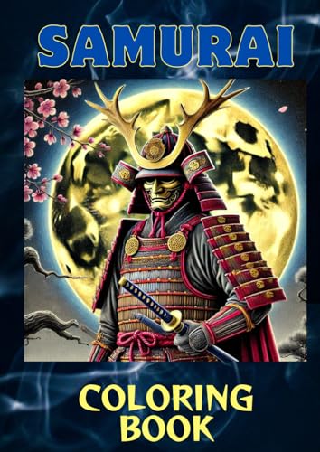 SAMURAI COLORING BOOK: 大人の塗り絵 サムライ von Independently published