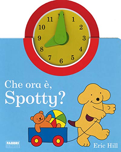 Che ora è, Spotty: Che ora e Spotty? Che ora è, Spotty: Che ora e Spotty?