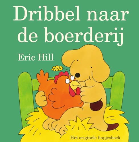 Dribbel naar de boerderij: het originele flapjesboek