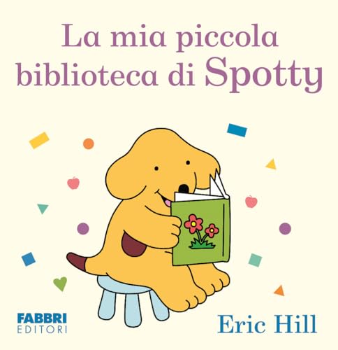 La mia piccola biblioteca. Spotty. Ediz. illustrata von Fabbri