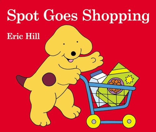 Spot Goes Shopping Spot Goes Shopping