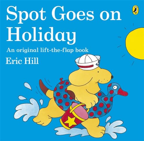 Spot Goes on Holiday Spot Goes on Holiday