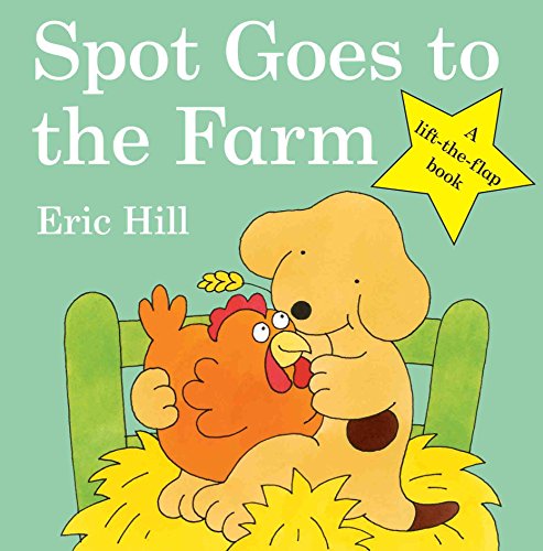 Spot Goes to the Farm: A Lift-the-Flap Book (Spot - Original Lift The Flap)