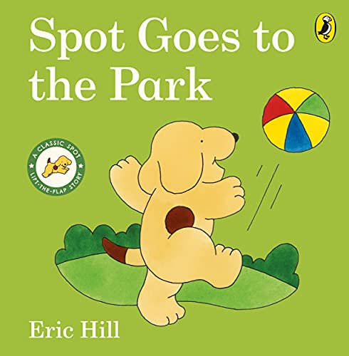 Spot Goes to the Park (Spot - Original Lift The Flap) von Puffin