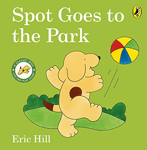 Spot Goes to the Park: A lift-the-flap board book for toddlers (Spot - Original Lift The Flap) von Puffin