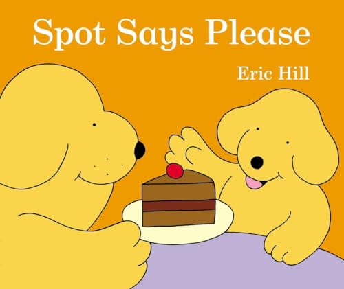Spot Says Please Spot Says Please